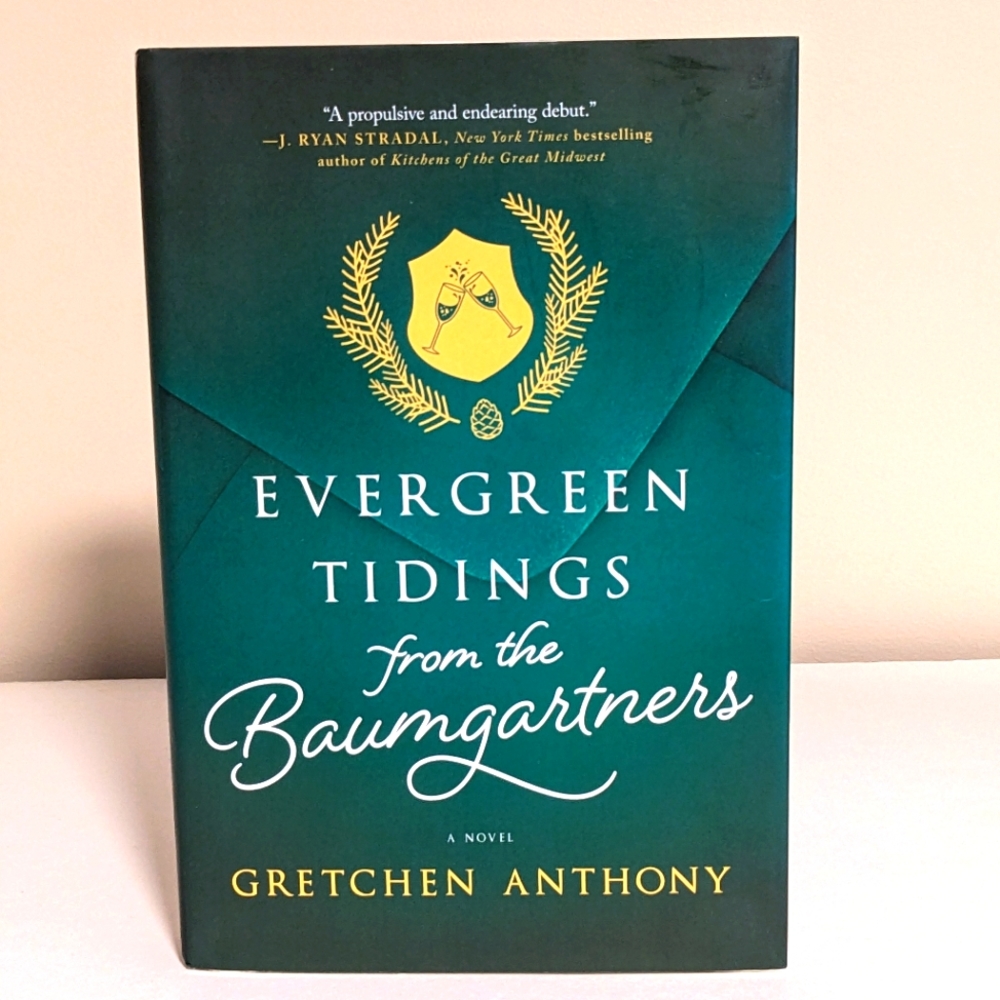 Evergreen Tidings from the Baumgartner's by Gretchen Anthony, Hardcover